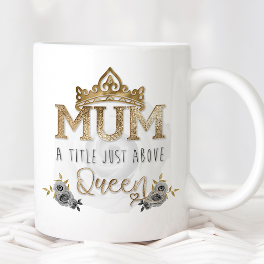 Mothers Day/Birthday Design, A Title Just Above Queen